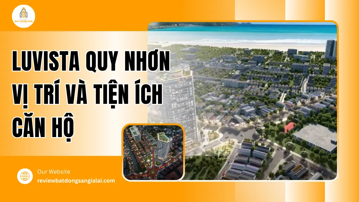 Luvista Quy Nhơn Vị Trí Và Tiện Ích Căn Hộ