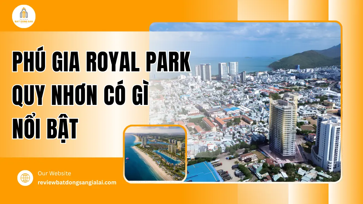 phu-gia-royal-park-quy-nhon-co-gi-noi-bat.png