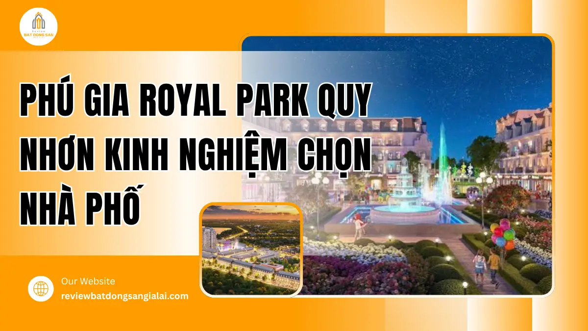 phu-gia-royal-park-quy-nhon-kinh-nghiem-chon-nha-pho.png