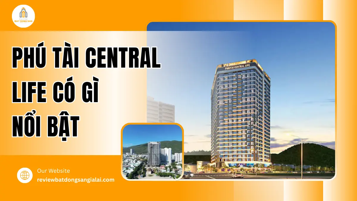 Phú Tài Central Life Có Gì Nổi Bật